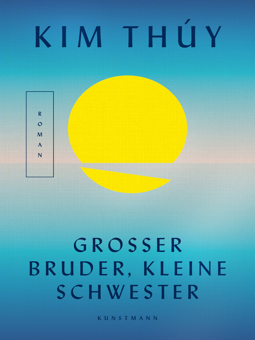 Title details for Großer Bruder, kleine Schwester by Kim Thúy - Available